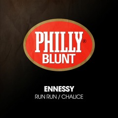 Ennessy - Chalice [Philly Blunt]