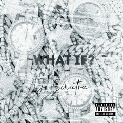 J Sinatra - What If?