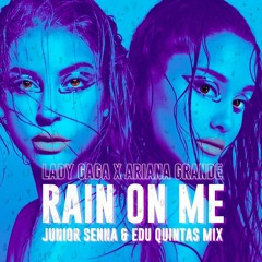 @@ Gaga, A@#Grande - Rain On Me (Junior Senna & Edu Quintas Remix)