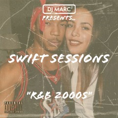 @marc2dj presents: 2000s RnB - Swift Sessions #001 (Aaliyah, Ja Rule, Ashanti, Usher & more)