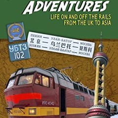 DOWNLOAD KINDLE 💌 Trans-Siberian Adventures: Life on and off the rails from the U.K.