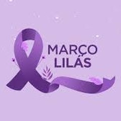 19.03.2025 =MARÇO LILÁS =  PREVENÇÃO DO CÂNCER DO COLO DE ÚTERO