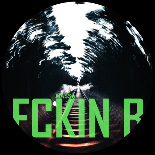 MASSA (FR) - Fckin B (Original Mix)