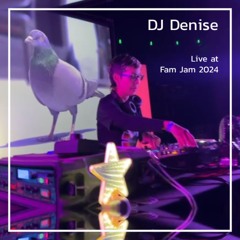 DJ Denise - Live At Fam Jam 2024