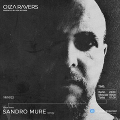 SANDRO MURE - RADIOSHOW OIZA RAVERS 79 EPISODE (DI.FM 19.10.22)