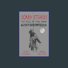 {READ/DOWNLOAD} ❤ Scary Stories to Tell in the Dark: Three Books to Chill Your Bones: All 3 Scary