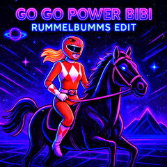 Go Go Power Bibi - Rummelbumms Techno Edit.