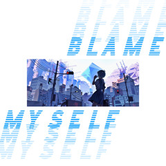 Blame Myself - Single