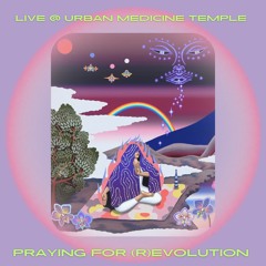 New Earth Nectar Vol. 11 💎 Urban Medicine Temple | Praying for (r)Evolution 💎