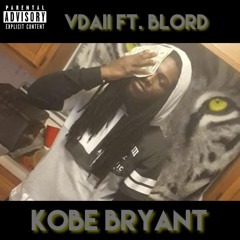 Kobe Bryant ft B Lord