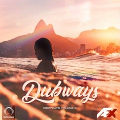 Dubways Episode 105 With AFX