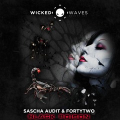 Sascha Audit & FortyTwo - Black Poison (Original Mix) [Soon on Wicked Waves]  (CUT PREVIEW)