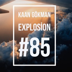Kaan Gökman Explosion #85