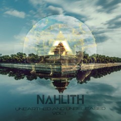 Nahlith - Unearthed And Unreleased Vol 01 ∆