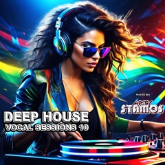 Deep House: Vocal Sessions 10 - Arty Stamos