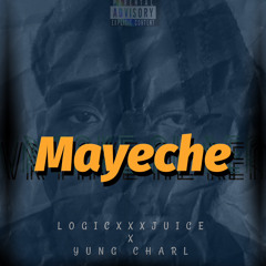 Mayeche— LOGICXXXJUICE & Yung CharL