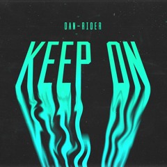 Dan - Rider - Keep On