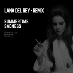 Summertime Sadness Remix - Hugo Leijon X Tim Sonner