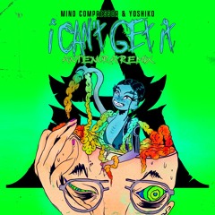 Mind Compressor & Yoshiko - I Can't Get It (Antenora Remix)