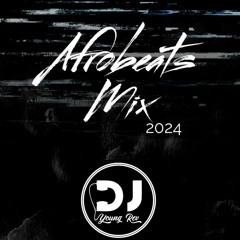 Afrobeats Mix 2024