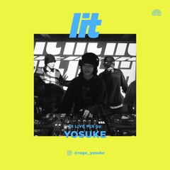 lit Mix Vol.50 by YOSUKE [Live Mix]