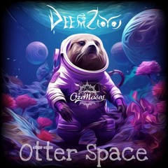DeemZoo- Otter Space (OzeMoses Remix)