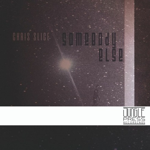 Chris Slice-Somebody Else (Original Mix) CLIP