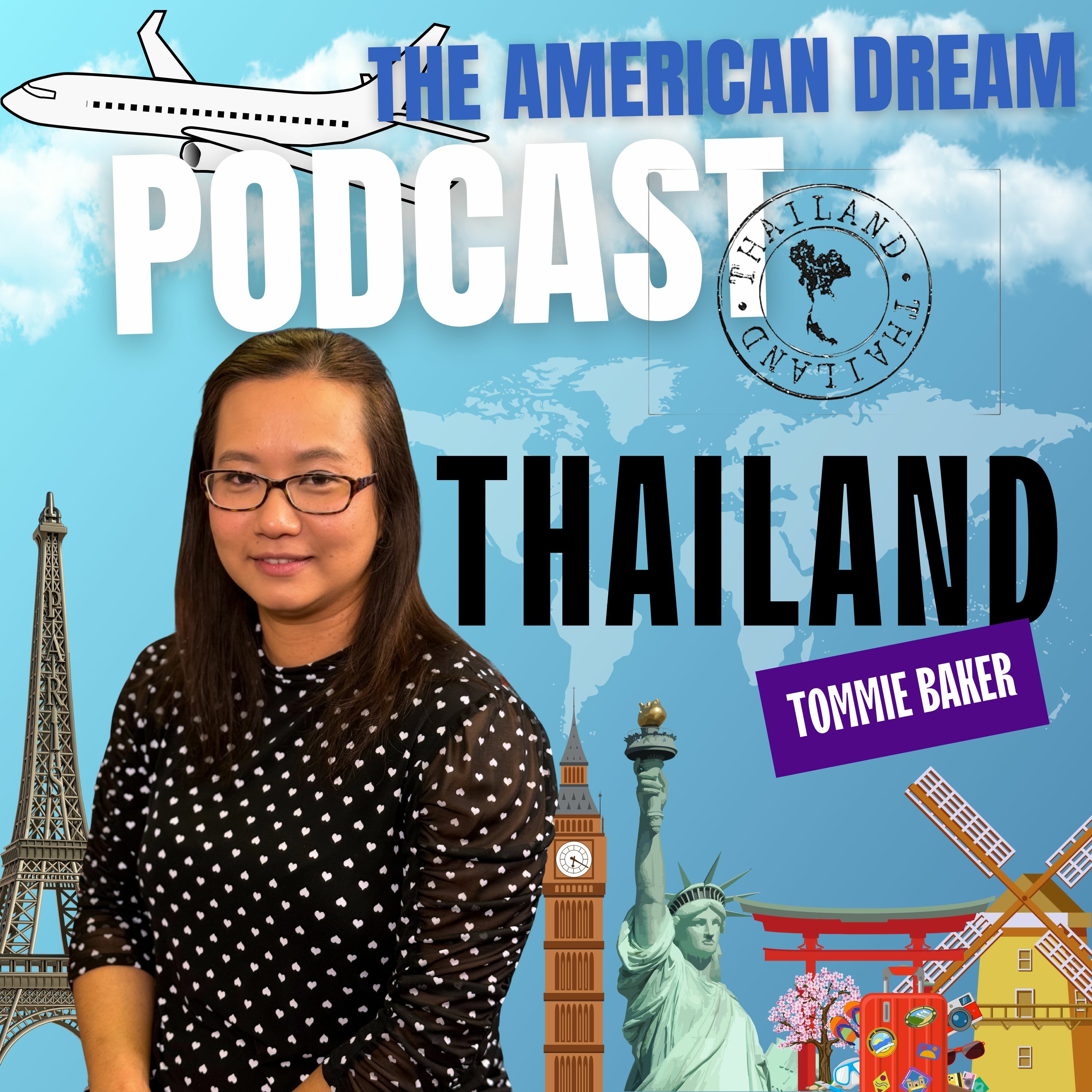 The American Dream: Perspectives from Thailand | THE AMERICAN DREAM PODCAST - WORLD TOUR episode artwork