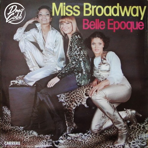 Belle Epoque - Miss Broadway (DmoCobb 2023 Edit)