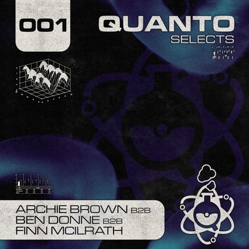 QUANTO SELECTS 001 - Archie Brown B2B Ben Donne B2B Finn Mcilrath