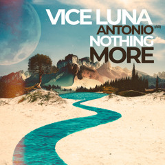 Vice Luna, Antonio (AR) - Nothing More (Don Jongle, Pindaro Remix)
