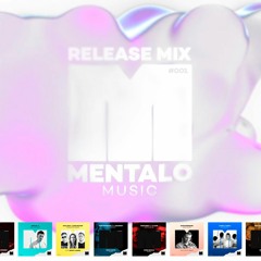 Mentalo Music Release Mix #001