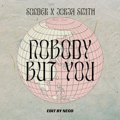Nobody But You (Edit by Nego)