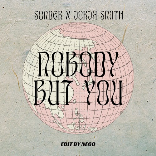 Nobody But You (Edit by Nego)