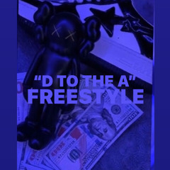 D TO THE A FREESTYLE