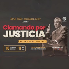 Chuy Olivares - Clamando por justicia