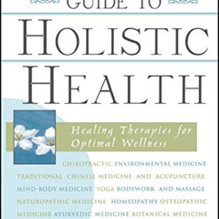 [View] PDF 📌 The American Holistic Medical Association Guide to Holistic Health: Hea