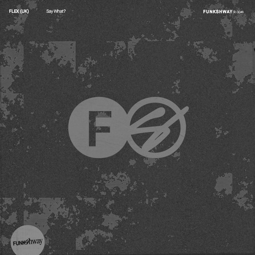Stream Say What? by FLEX (UK) | Listen online for free on SoundCloud
