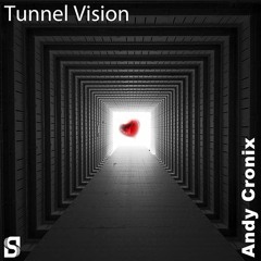 Andy Cronix - Tunnel Vision (Original Mix)