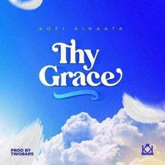 Kofi-Kinaata-Thy-Grace-www.crateshub.com(0).mp3