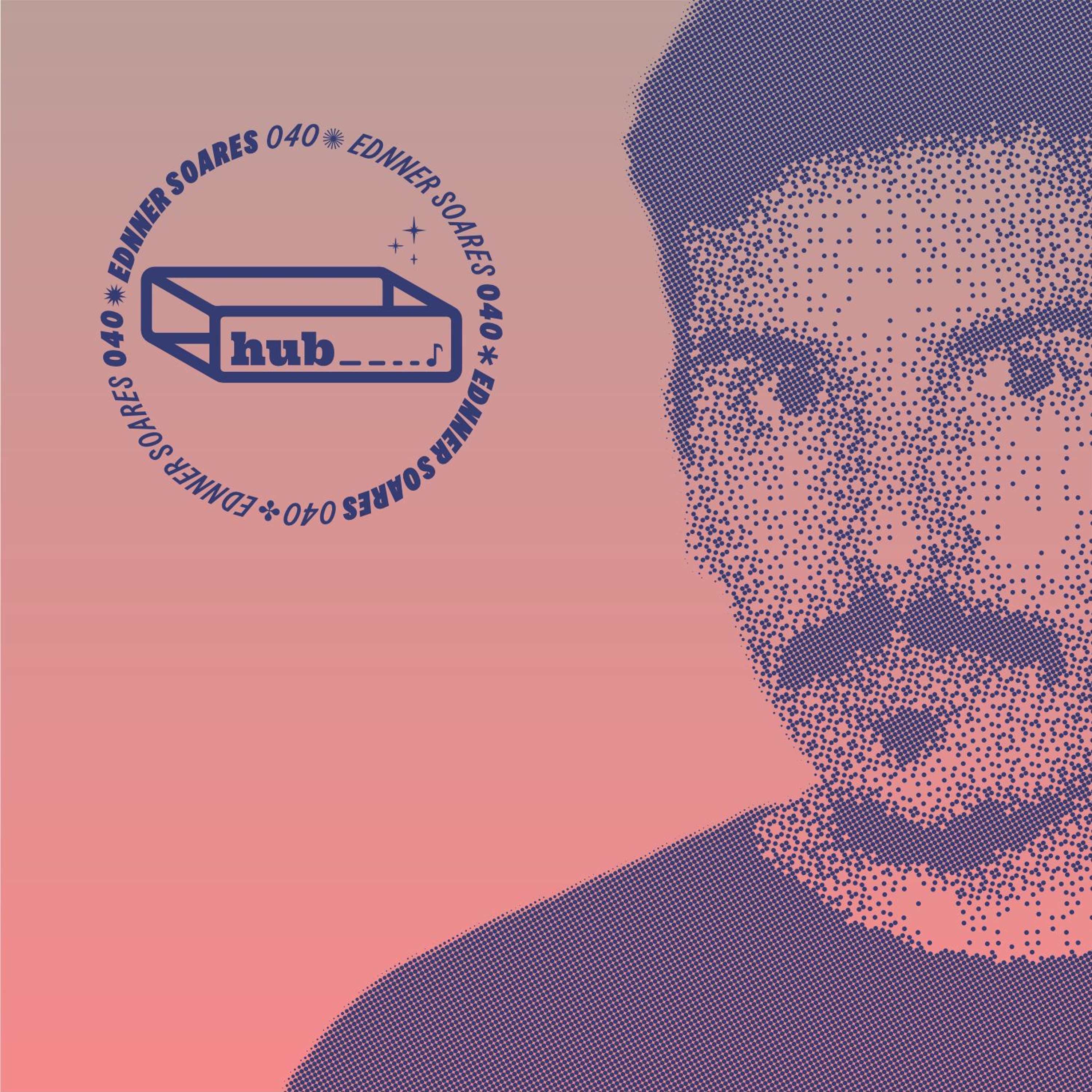 hub♪040 EDNNER SOARES episode artwork