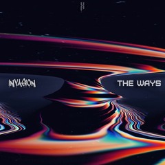 INVASION - The Ways