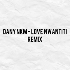 Dany B - Love Nwantiti ( Remix )