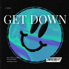 GET DOWN