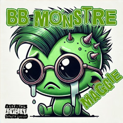BB MONSTRE - MAGGIE - [COVER]