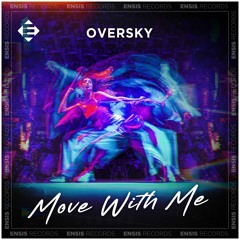 OverSky - Move With Me (Original Mix)