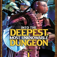 READ⚡️DOWNLOAD❤️ Into the Deepest  Most Unknowable Dungeon Vol. 1