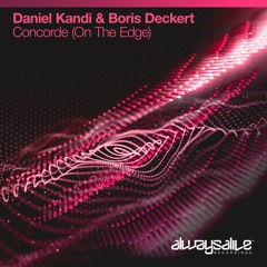 Daniel Kandi & Boris Deckert - Concorde (On The Edge)