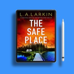 The Safe Place by L.A. Larkin. Free Copy [PDF]