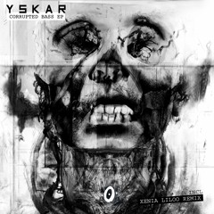 Yskar - Bass Corrupted EP